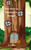 The Visit To Mamaw's House